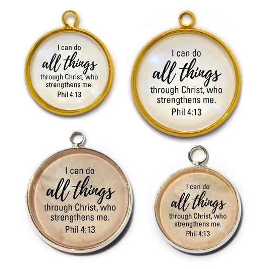 "I Can Do All Things Through Christ" Phil 4:13 Scripture Charm for