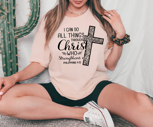 I Can Do All Things Through Christ Who Strengthens Me T-shirt